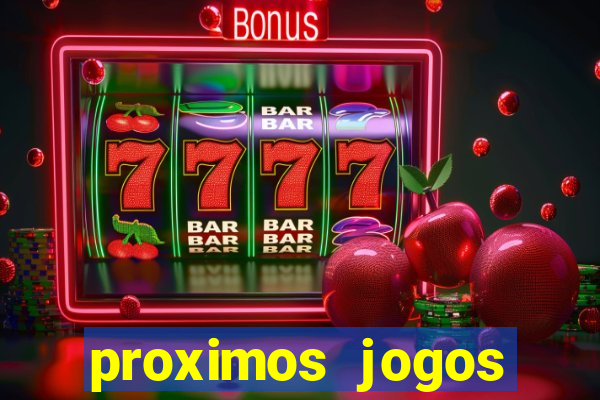 proximos jogos brasileirao serie a