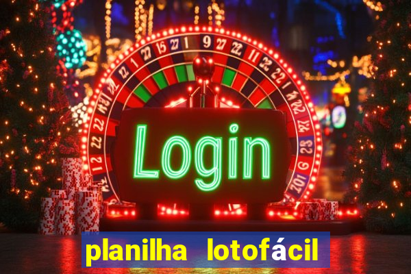 planilha lotofácil 25 dezenas 5 fixas grátis