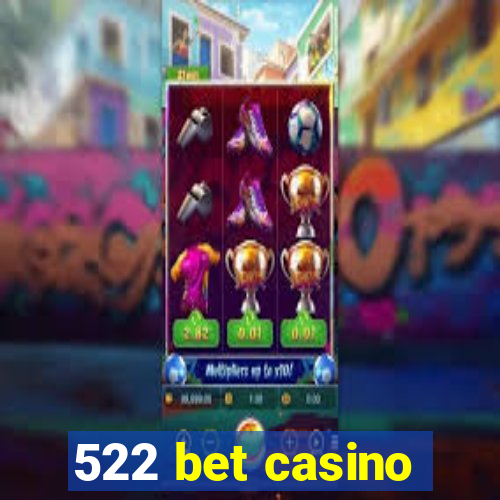 522 bet casino