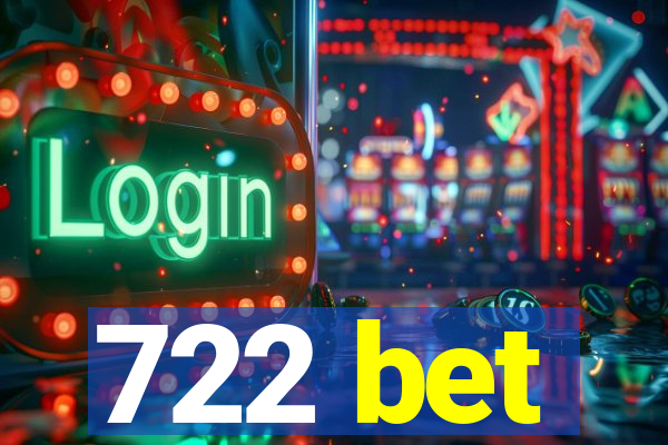 722 bet