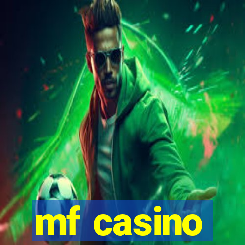 mf casino