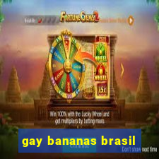 gay bananas brasil