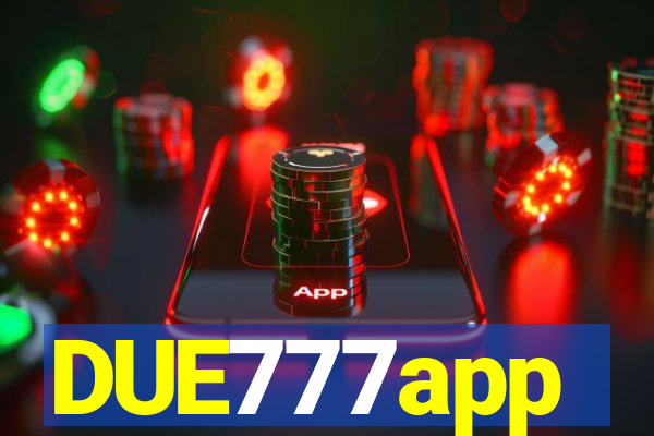 DUE777app