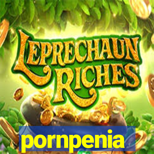 pornpenia