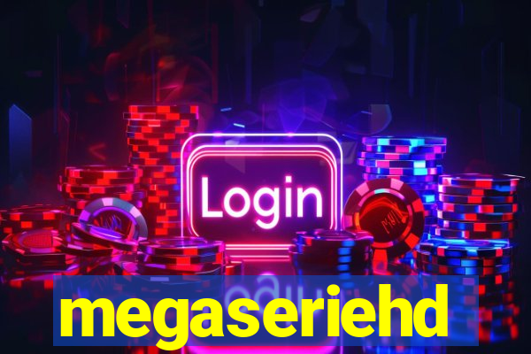 megaseriehd