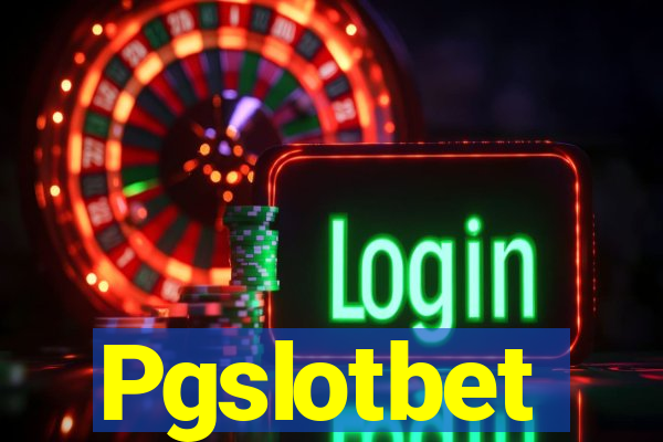 Pgslotbet