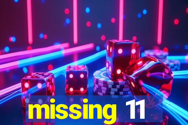 missing 11