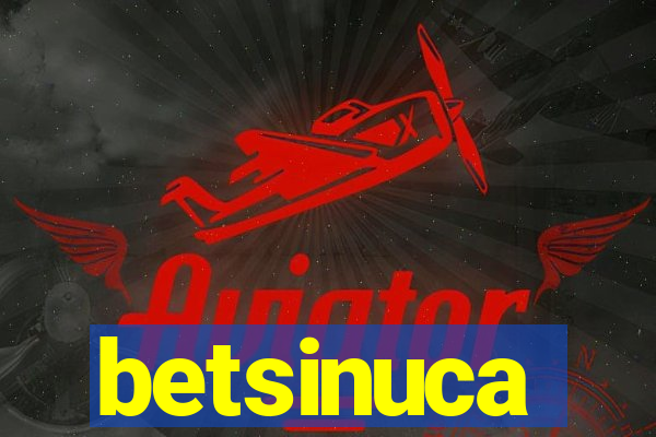 betsinuca