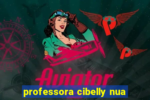 professora cibelly nua