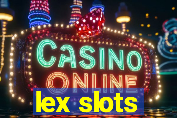 lex slots