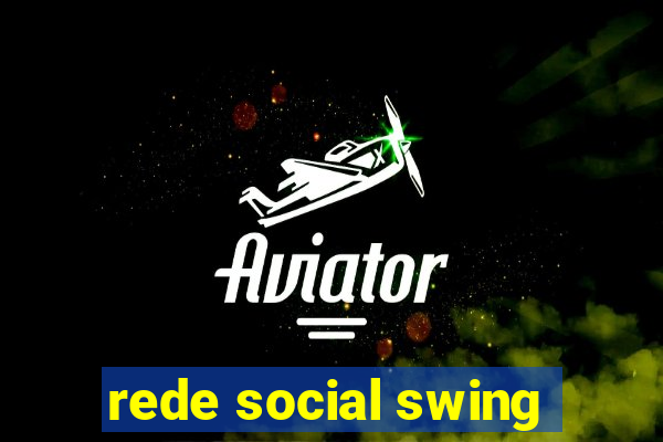 rede social swing