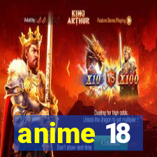 anime 18