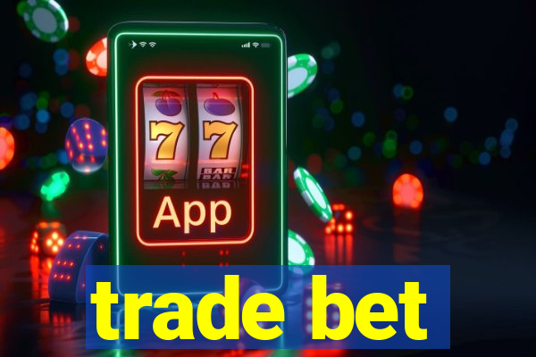 trade bet