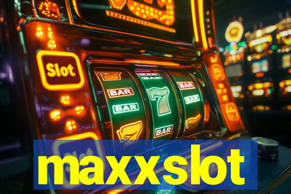 maxxslot