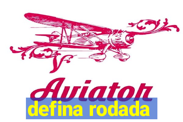 defina rodada