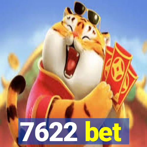 7622 bet