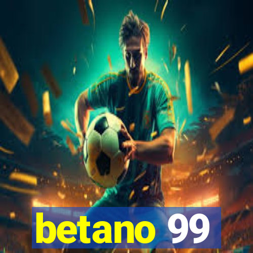 betano 99