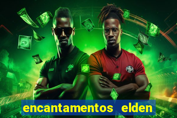 encantamentos elden ring wiki