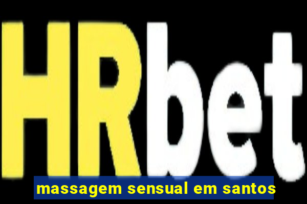 massagem sensual em santos