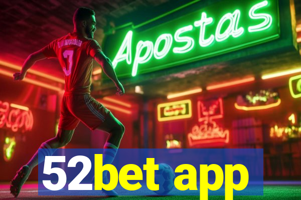 52bet app