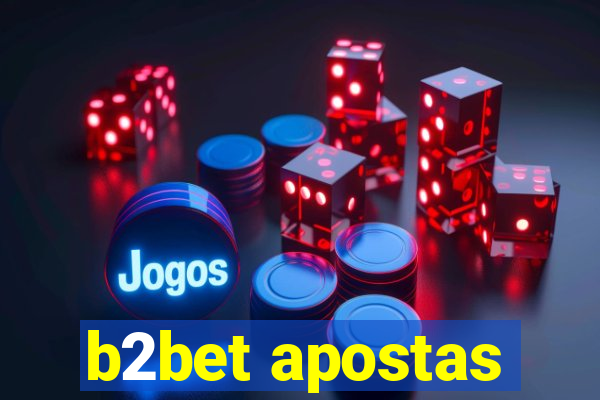 b2bet apostas