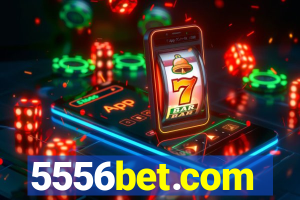 5556bet.com