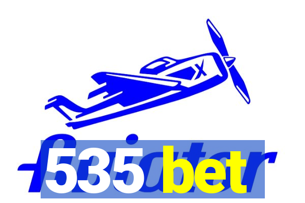 535 bet