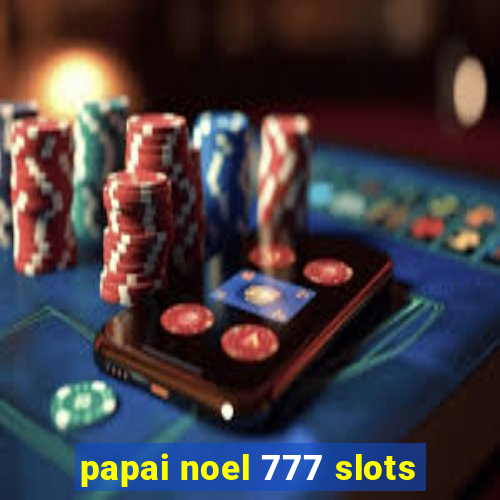 papai noel 777 slots