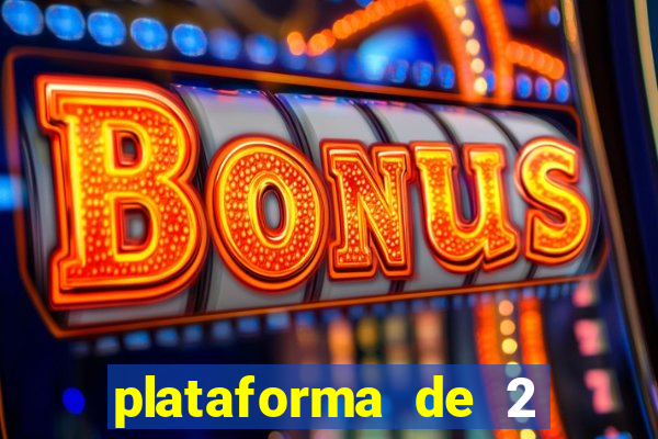 plataforma de 2 reais bet