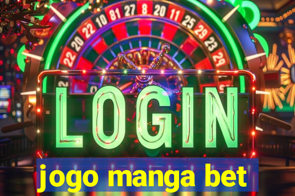 jogo manga bet