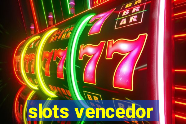 slots vencedor