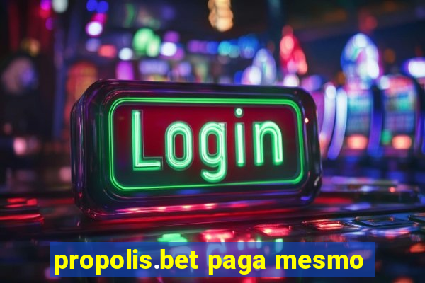 propolis.bet paga mesmo