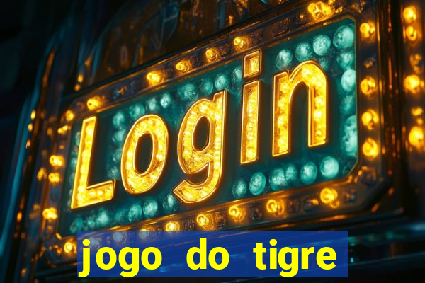 jogo do tigre gratis teste
