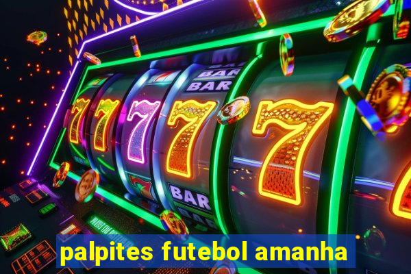 palpites futebol amanha