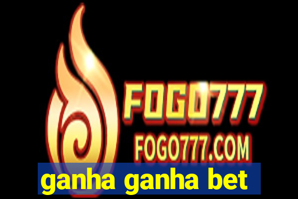 ganha ganha bet