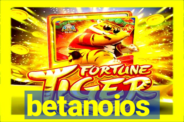betanoios