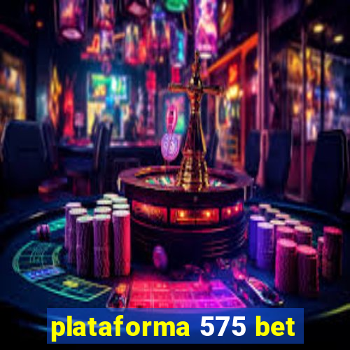 plataforma 575 bet