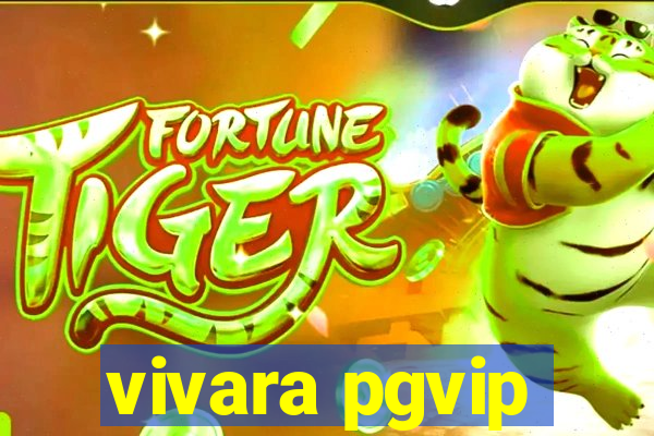 vivara pgvip