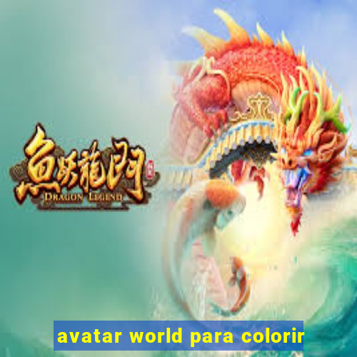 avatar world para colorir
