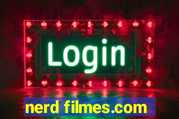 nerd filmes.com