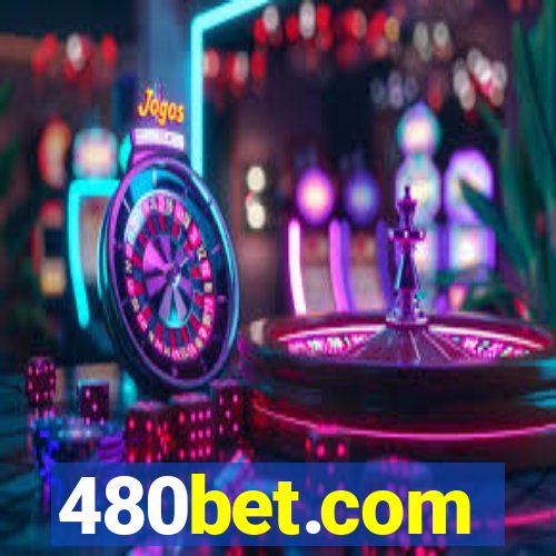480bet.com