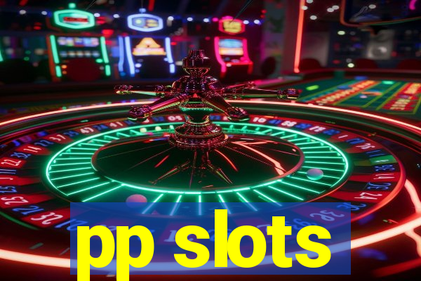 pp slots