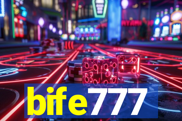 bife777