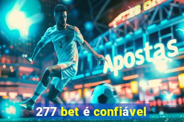 277 bet é confiável