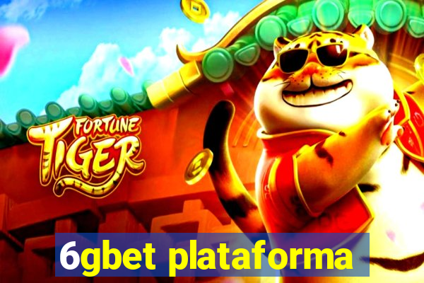 6gbet plataforma