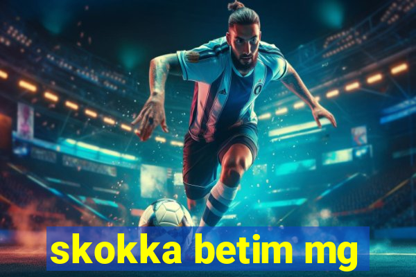 skokka betim mg