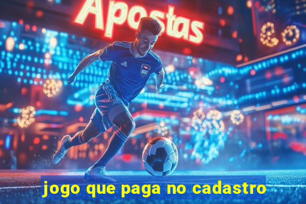 jogo que paga no cadastro