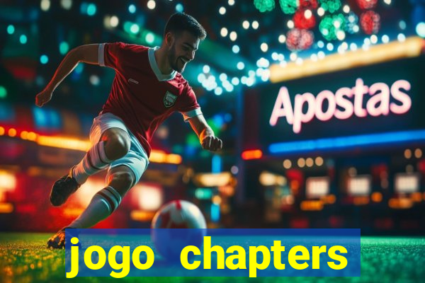 jogo chapters diamantes infinitos