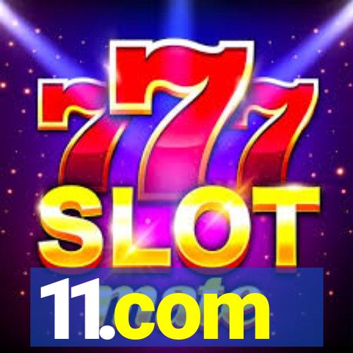 11.com