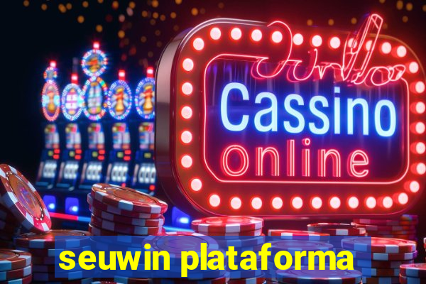 seuwin plataforma